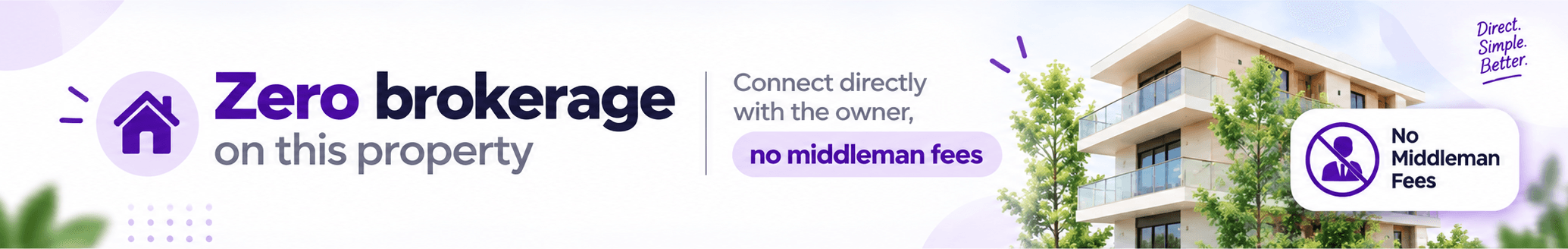 Zero brokerage on this property — connect directly with the owner, no middleman fees
