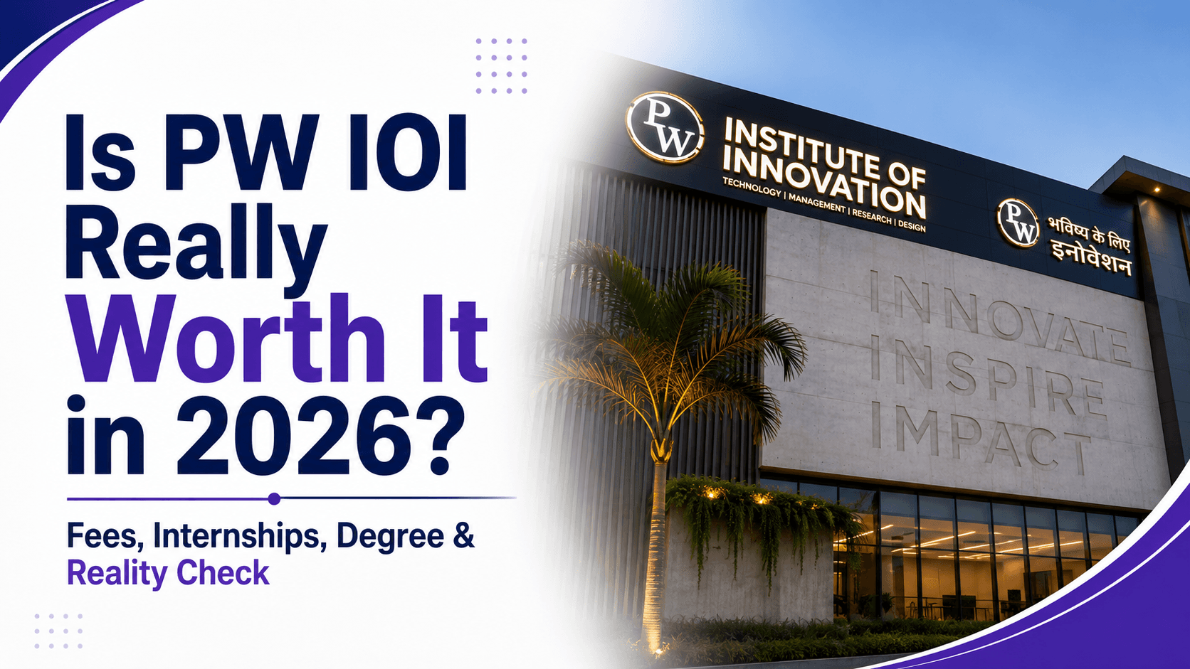 Is PW IOI Really Worth It in 2026? Fees, Internships, Degree & Reality Check
