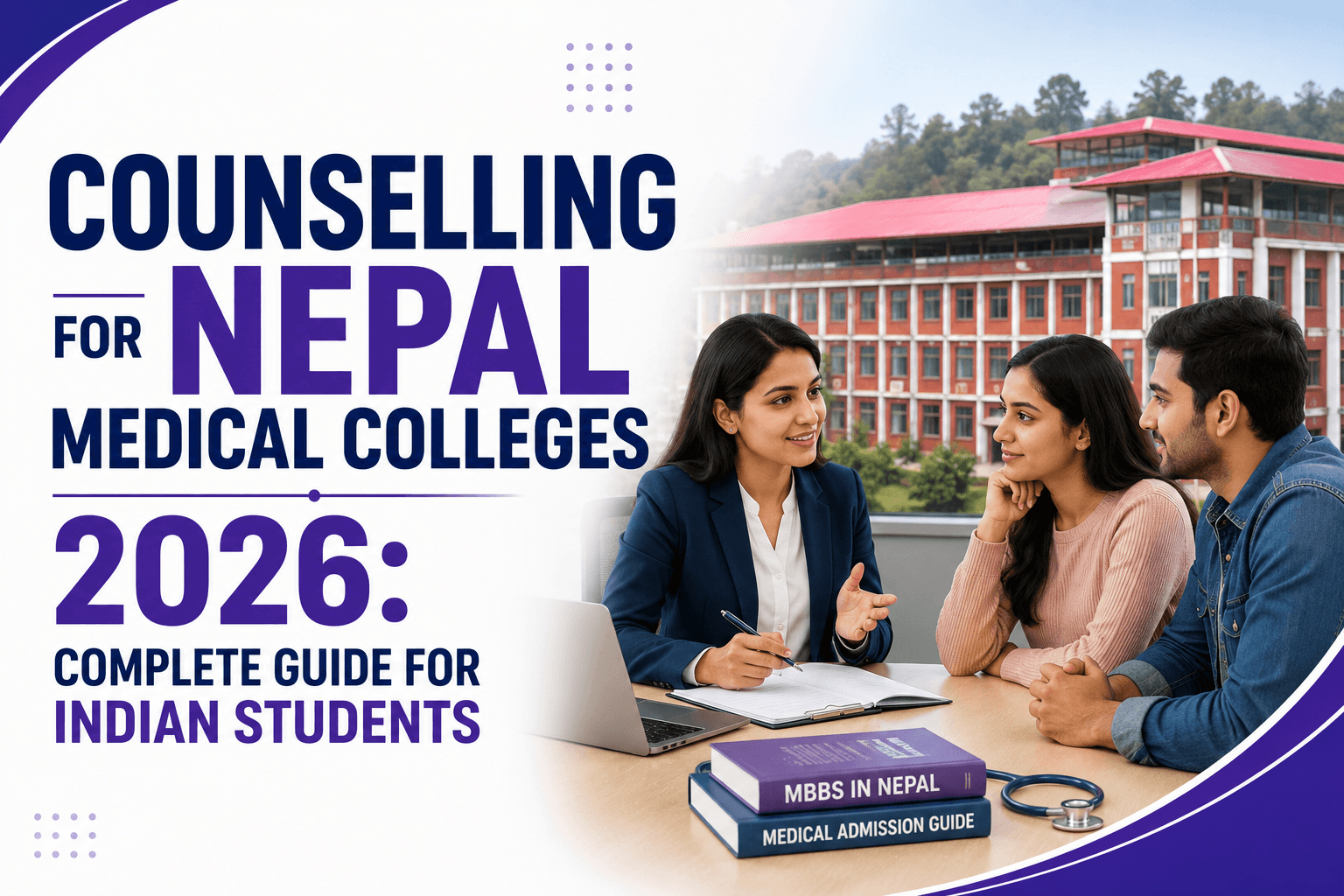 Counselling for Nepal Medical Colleges 2026: Complete Guide for Indian Students
