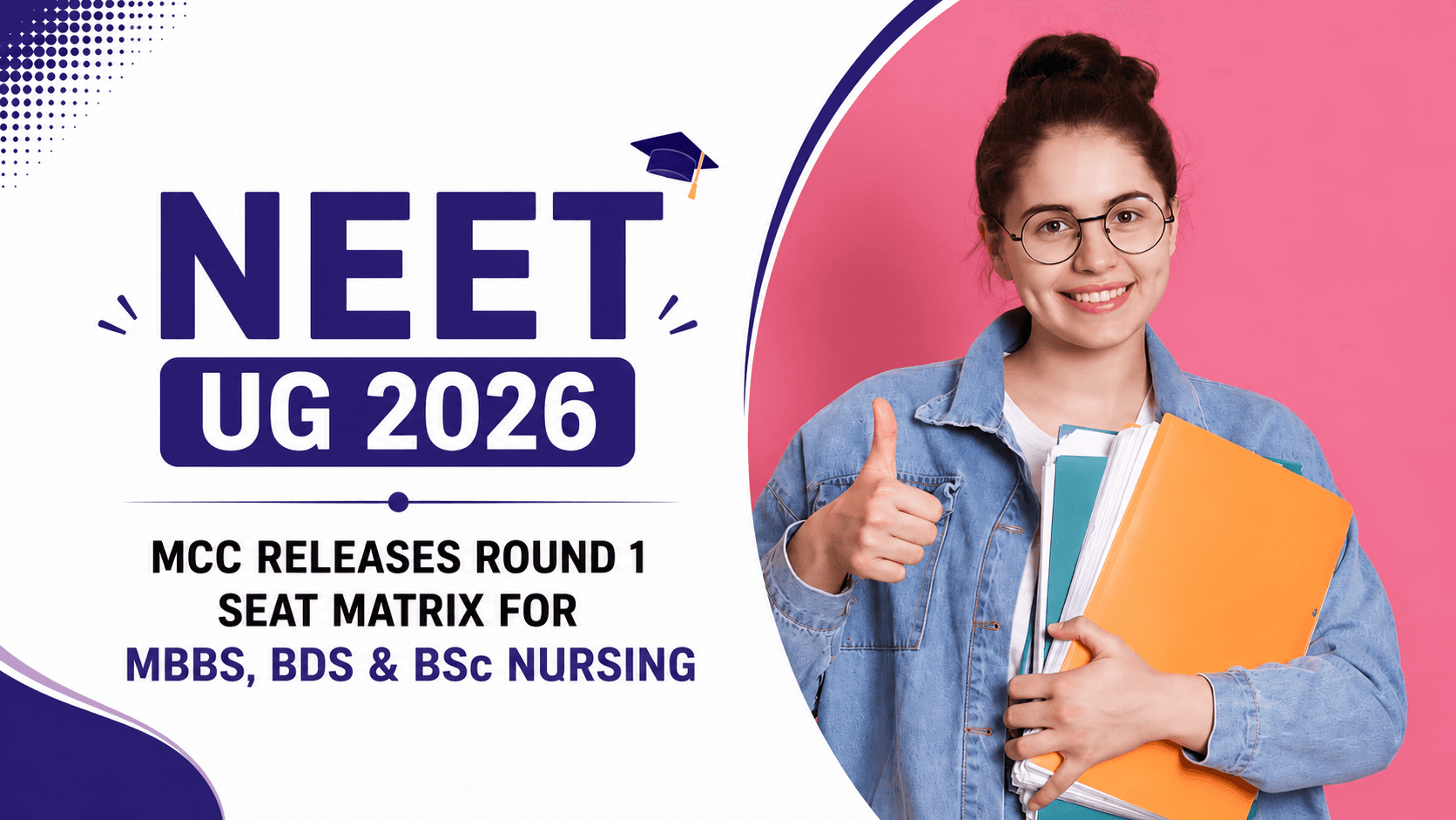 NEET UG 2026: MCC Releases Round 1 Seat Matrix for MBBS, BDS & BSc Nursing