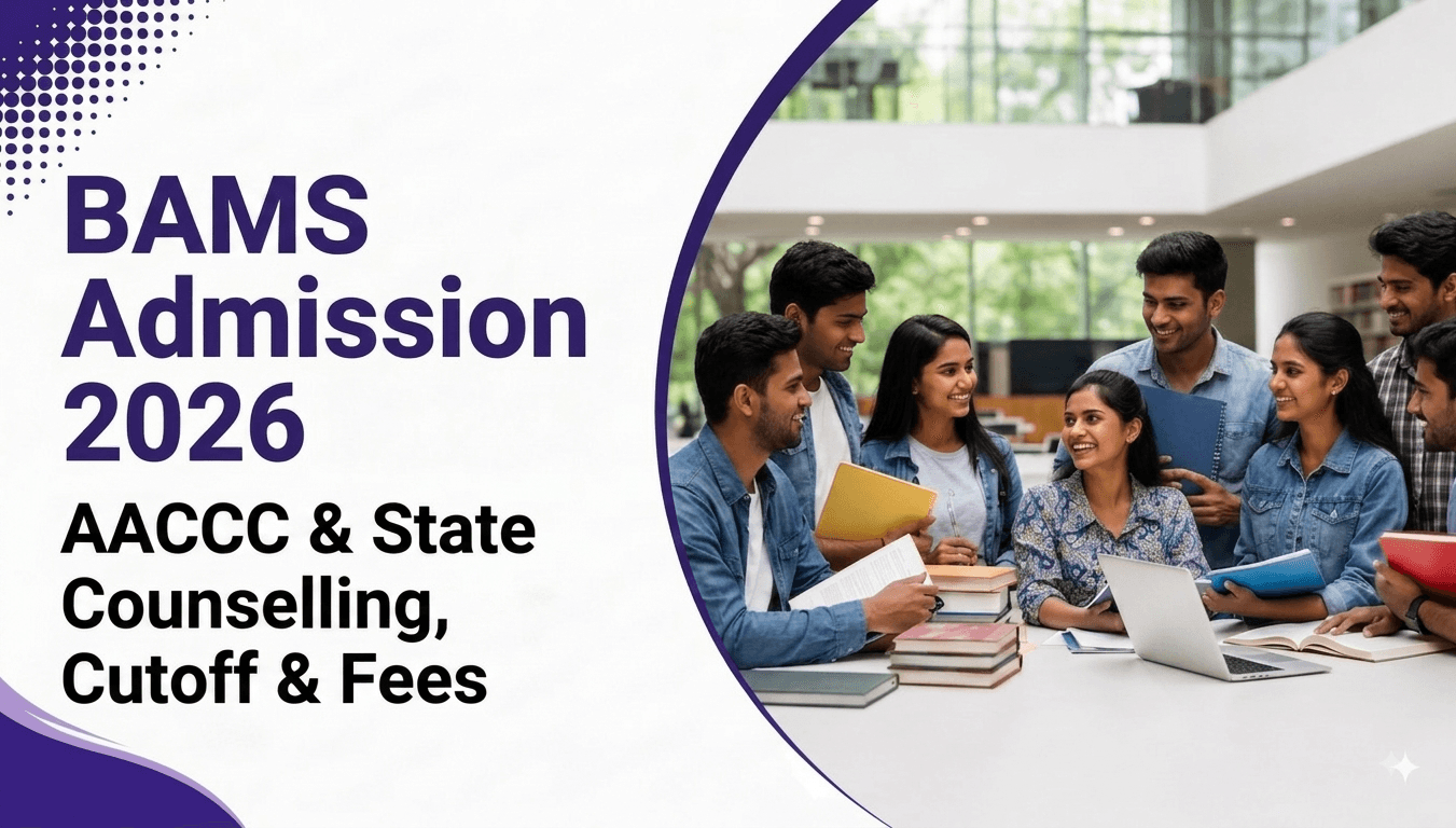BAMS Admission 2026: AACCC & State Counselling, Cutoff & Fees