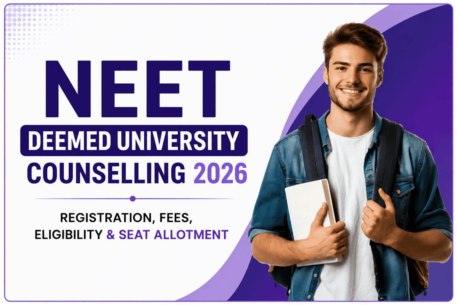 NEET Deemed University Counselling 2026: Registration, Fees, Eligibility & Seat Allotment