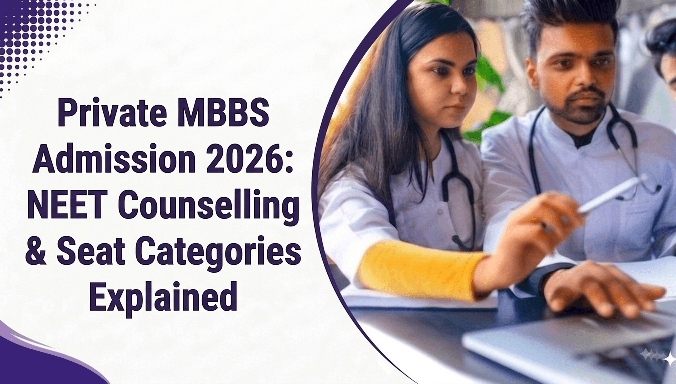 Private MBBS Admission 2026: NEET Counselling & Seat Categories Explained