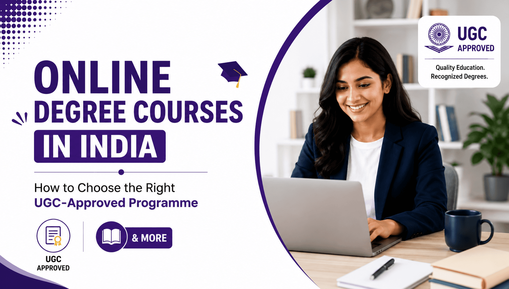 Online Degree Courses in India: How to Choose the Right UGC-Approved Programme