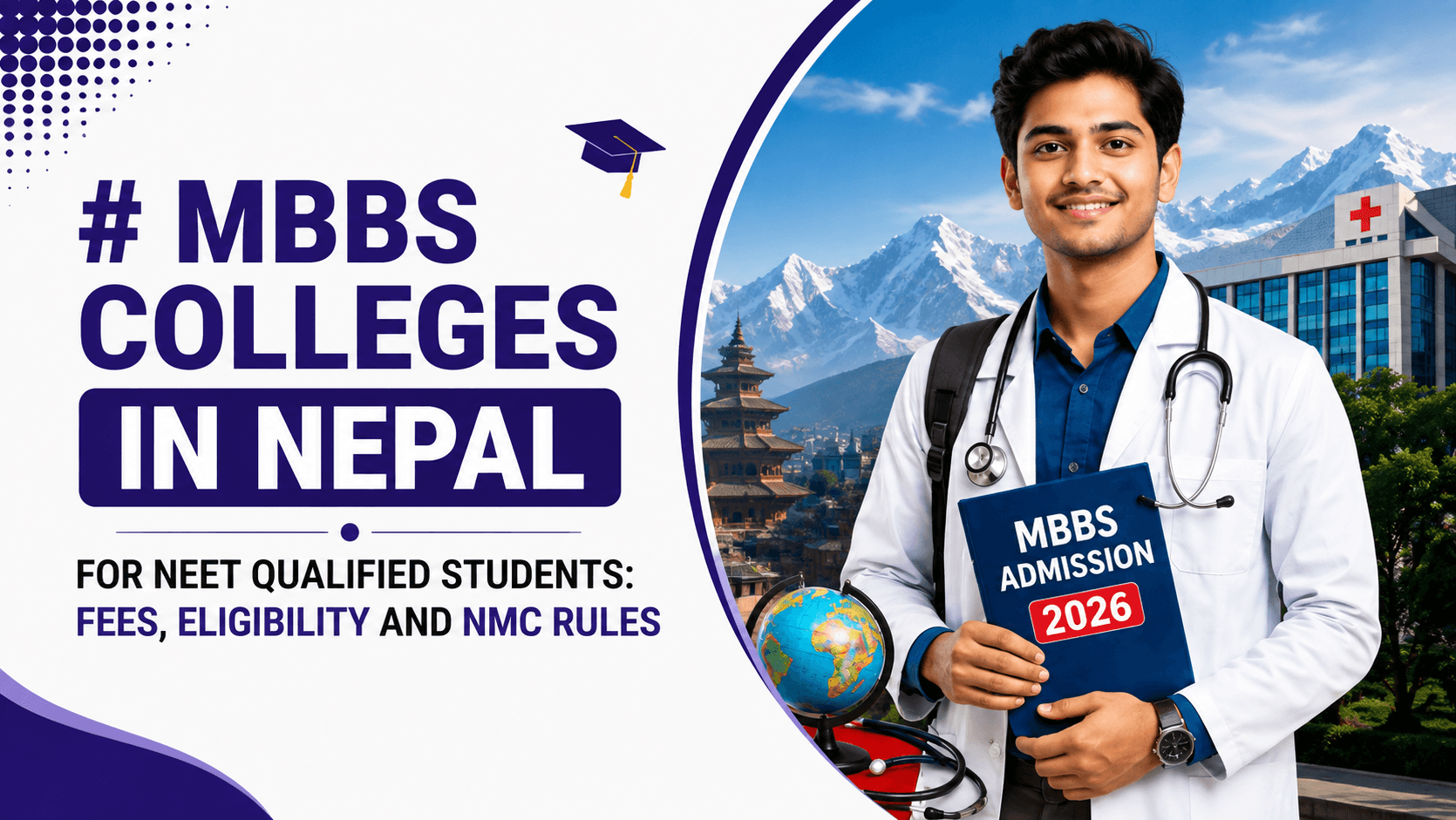 MBBS Colleges in Nepal for NEET Qualified Students: Fees, Eligibility and NMC Rules