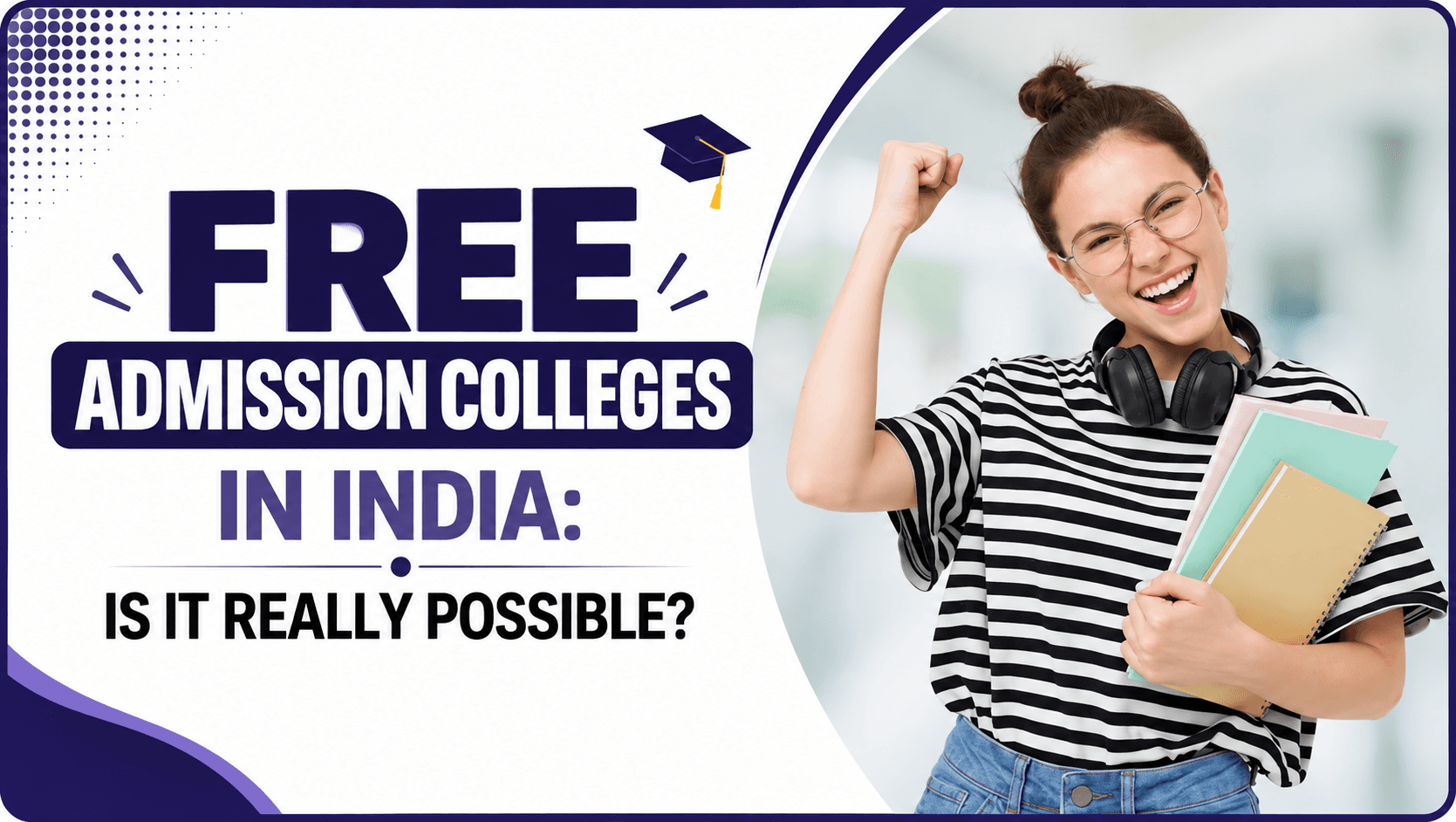 Free Admission Colleges in India: Is It Really Possible?