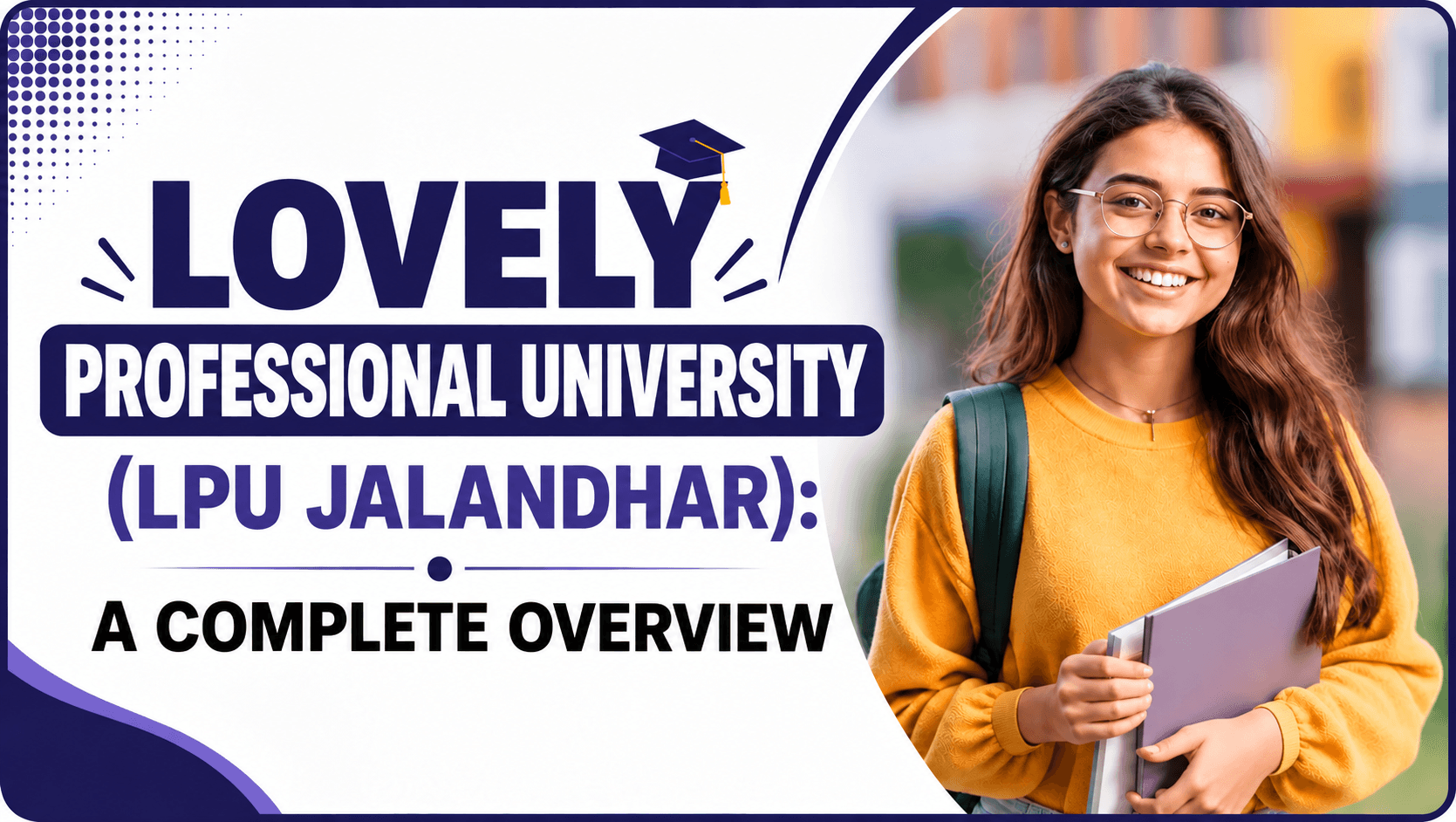 Lovely Professional University (LPU Jalandhar): A Complete Overview