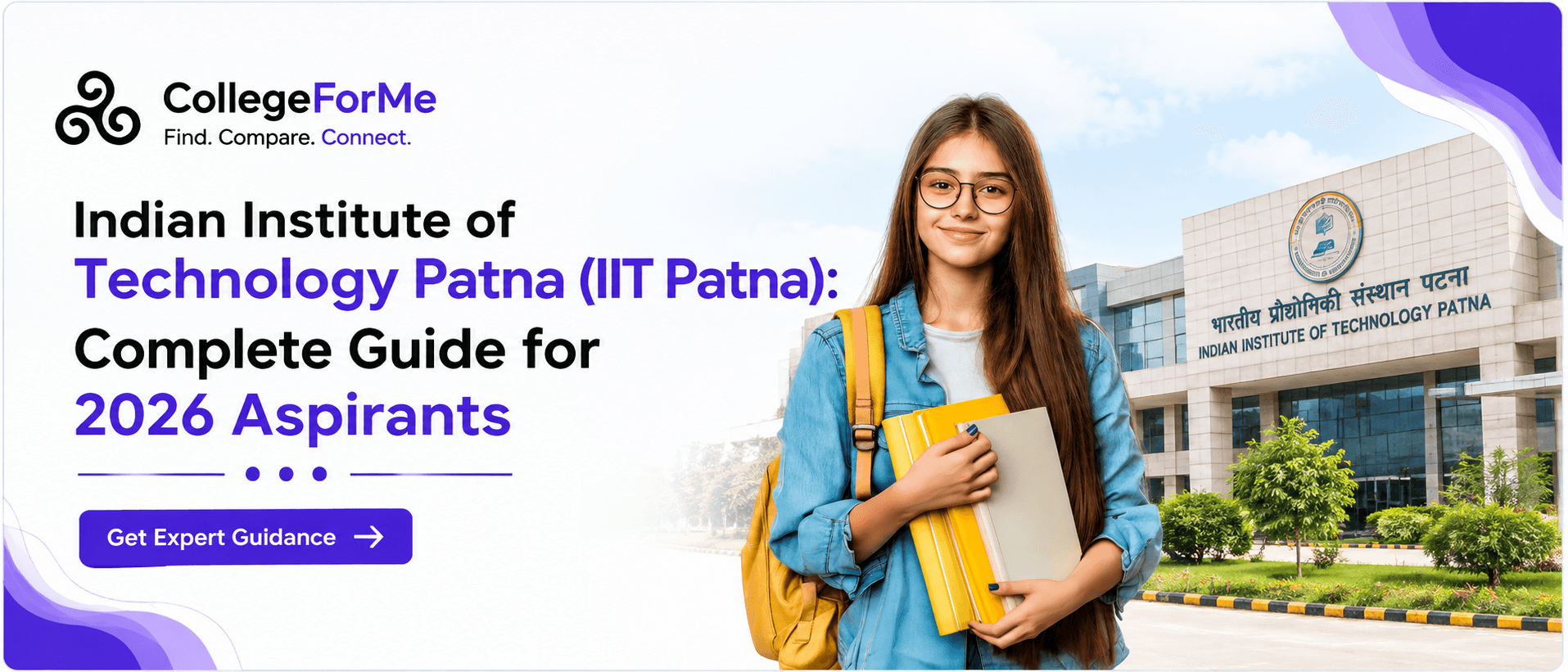 Indian Institute of Technology Patna (IIT Patna): Complete Guide for 2026 Aspirants