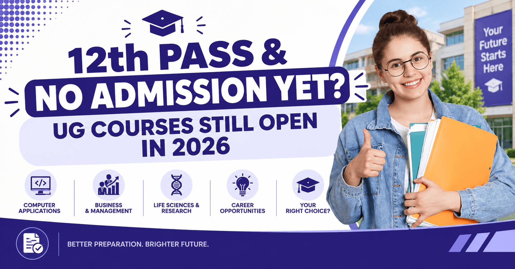 12th Pass & No Admission Yet? UG Courses Still Open in 2026