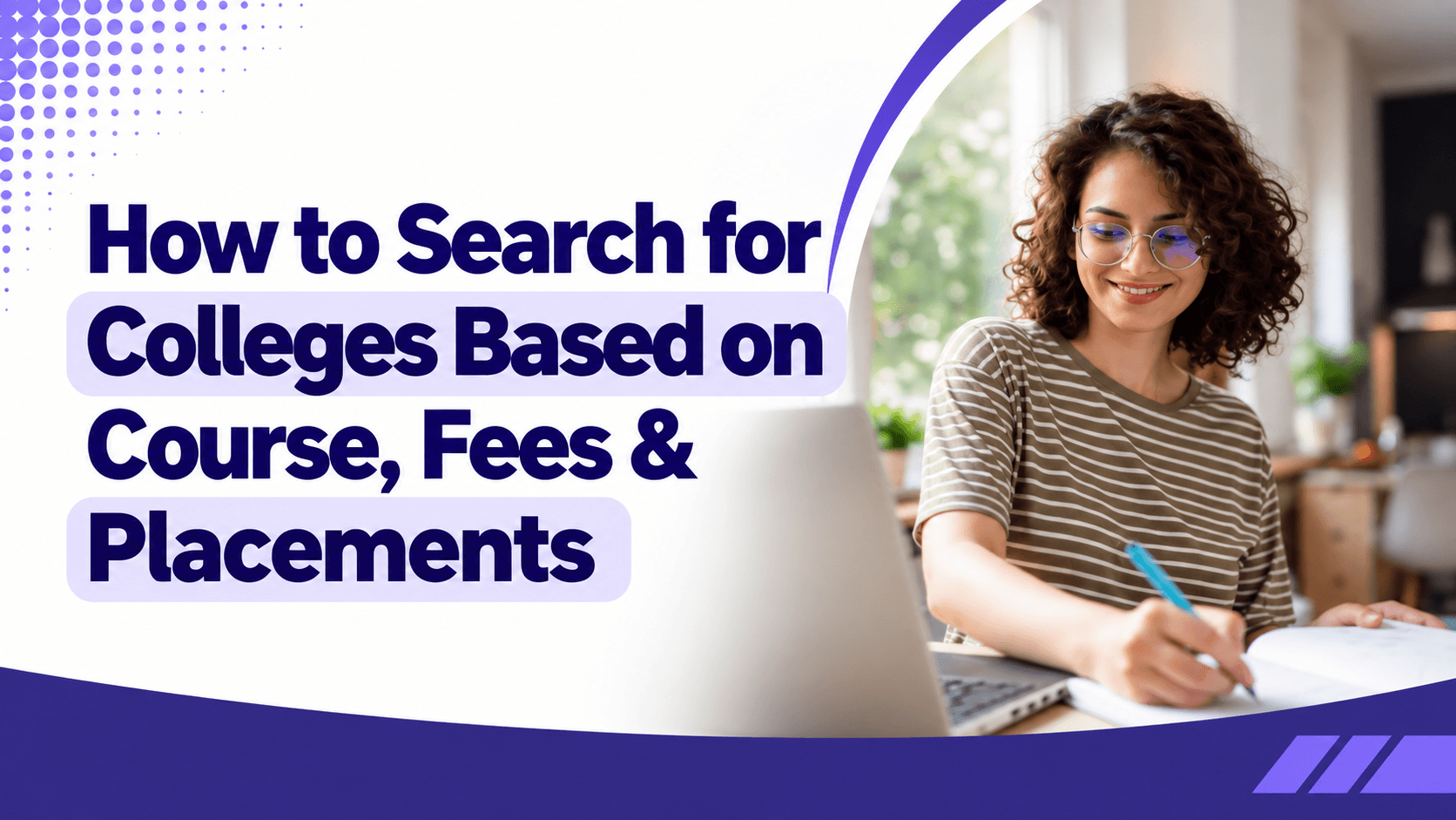 How to Search for Colleges Based on Course, Fees & Placements