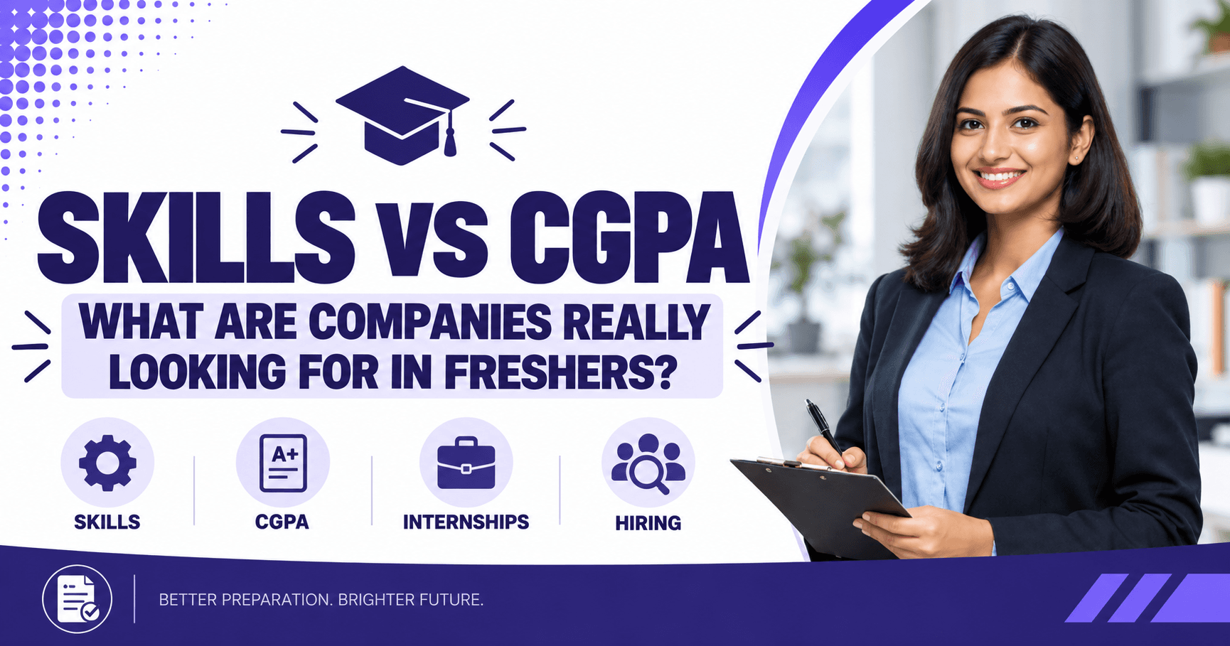 Skills vs CGPA: What Are Companies Really Looking for in Freshers