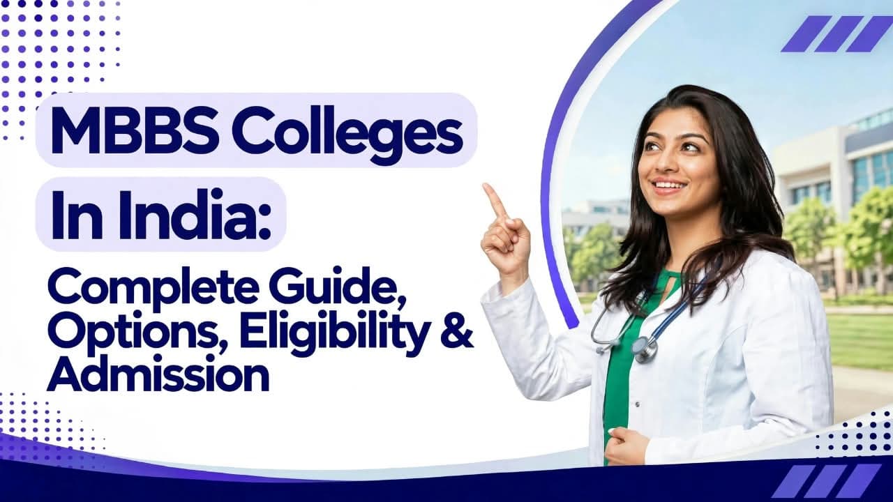 MBBS Colleges in India: Complete Guide, Options, Eligibility & Admission