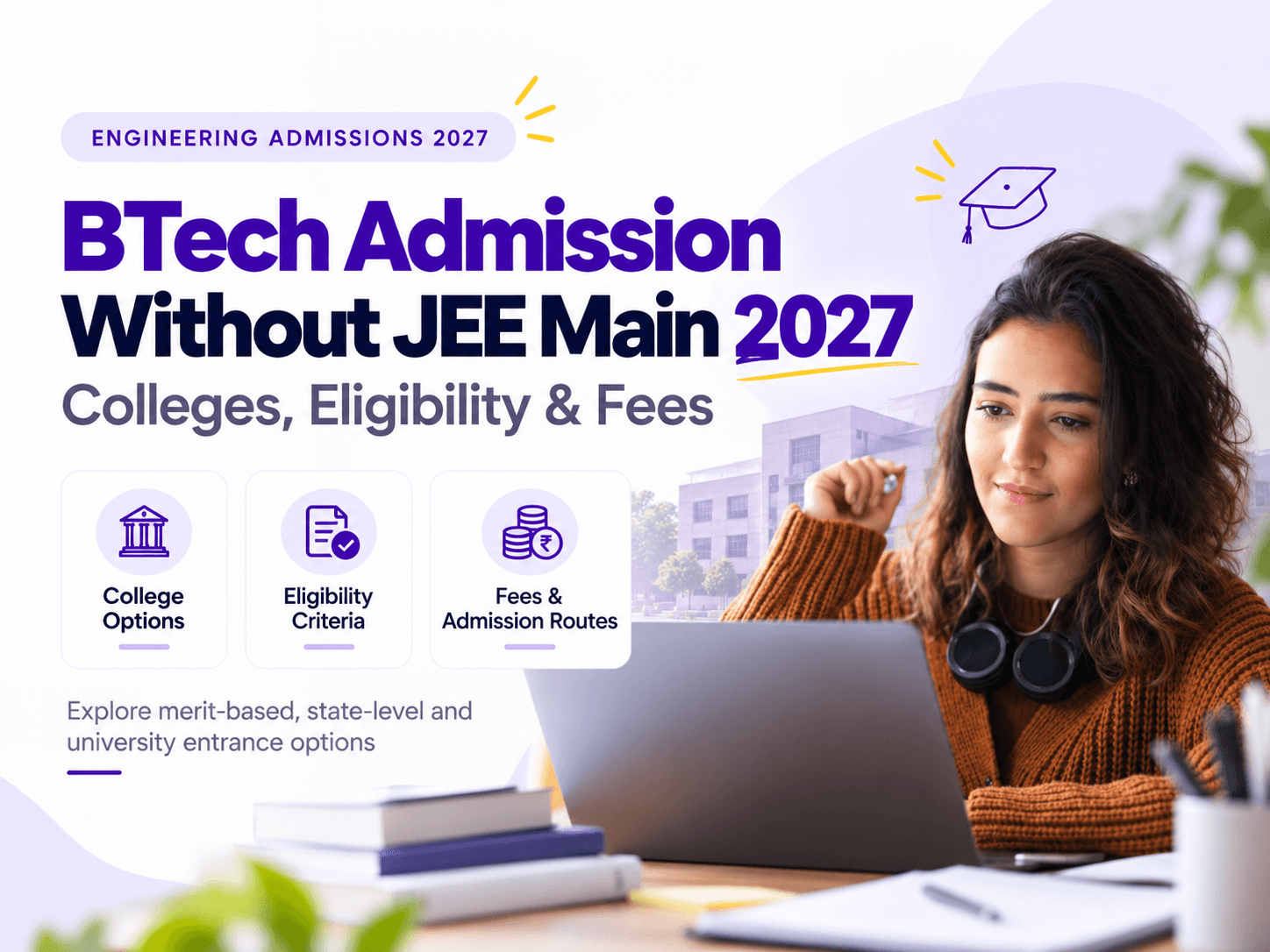 BTech Admission Guide Without JEE Main 2027: Colleges, Eligibility & Fees