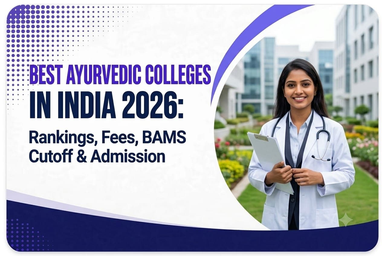 Best Ayurvedic Colleges in India: Fees & BAMS Cutoff 2026