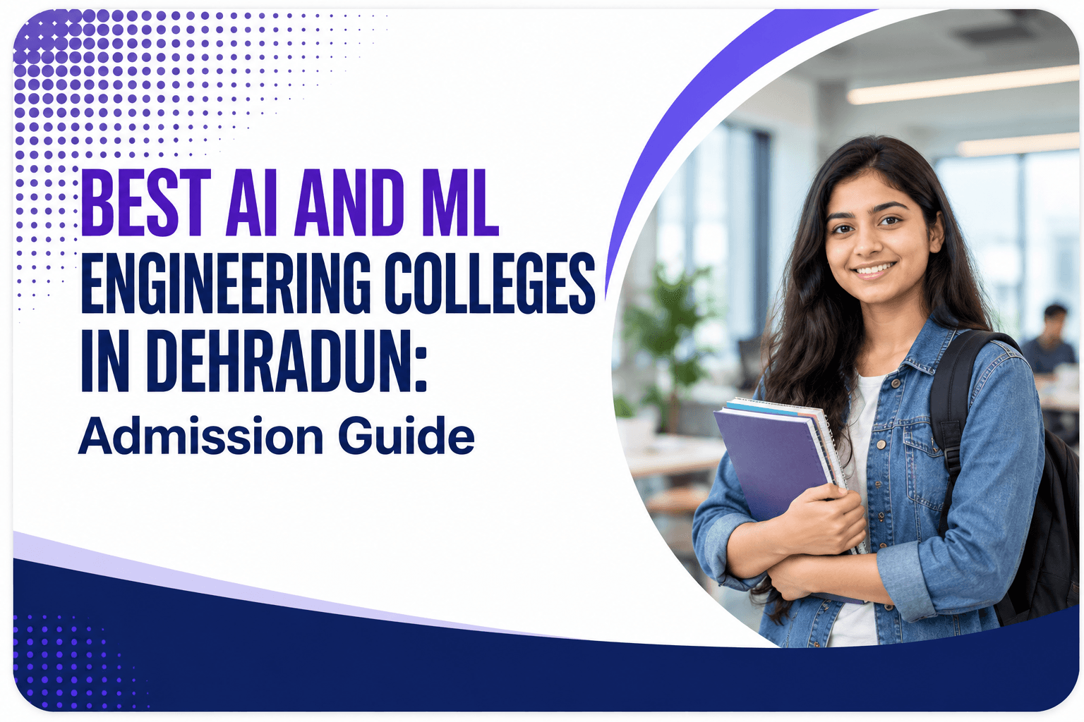 Best AI and ML Engineering Colleges in Dehradun