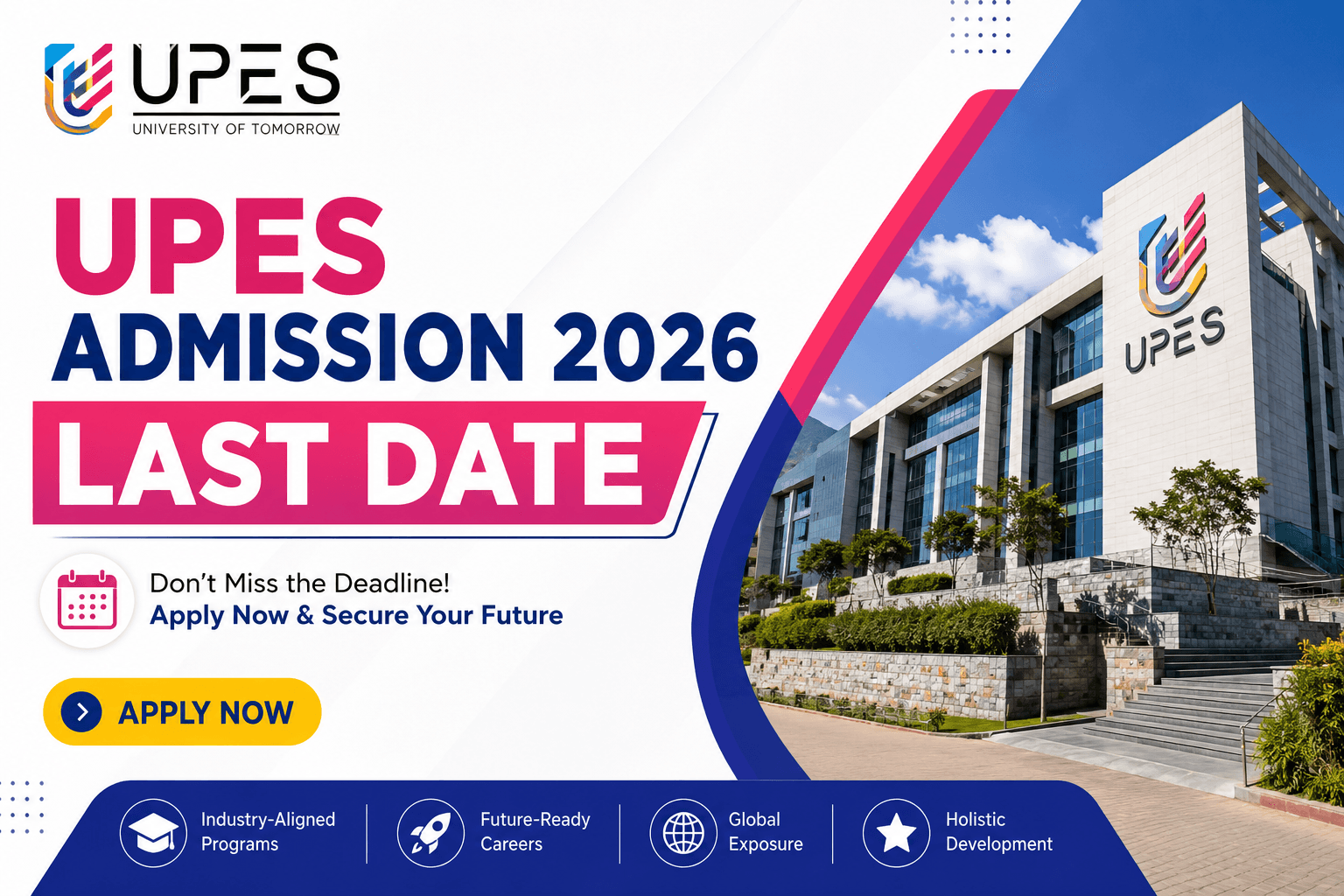 UPES Admission 2026 Last Date: Deadlines, Application Form & Full Process