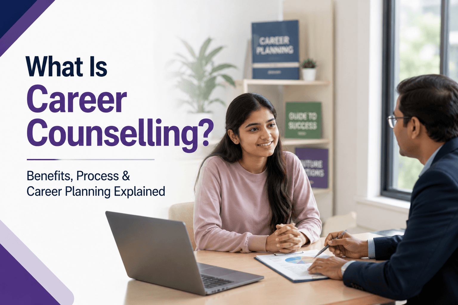 What Is Career Counselling? Benefits, Process, and Career Planning Explained