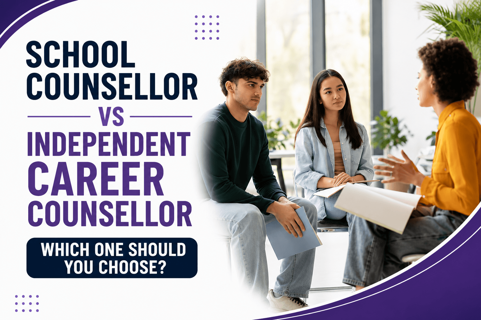 School Counsellor vs Independent Career Counsellor: Which One Should You Choose?