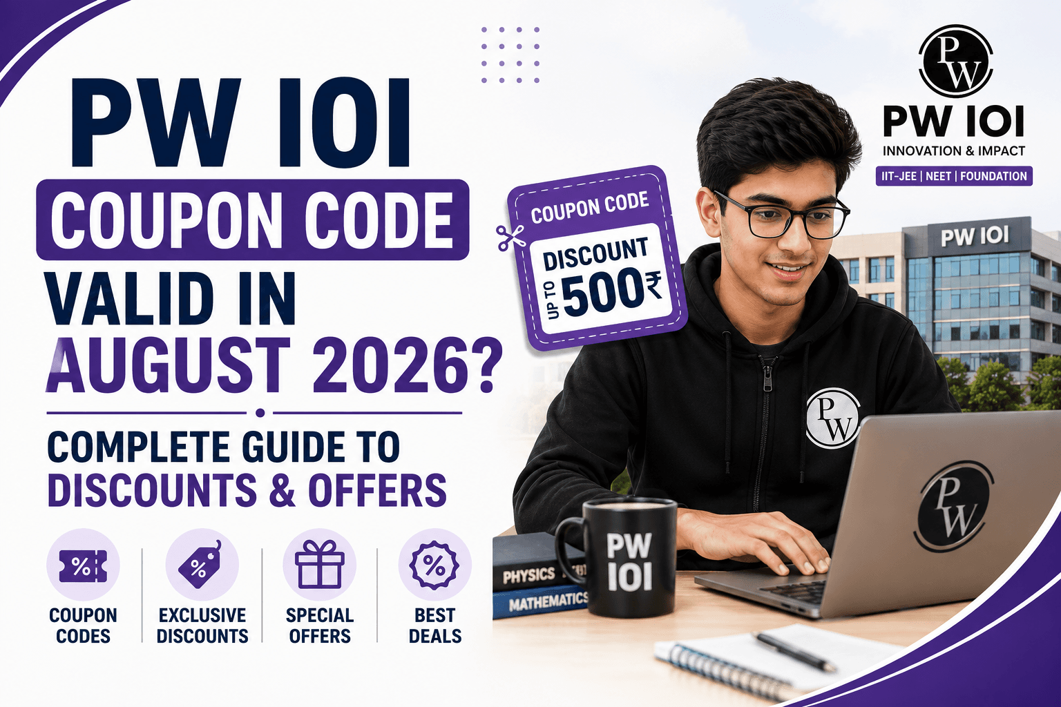 PW IOI Coupon Code Valid in August 2026? Complete Guide to Discounts & Offers